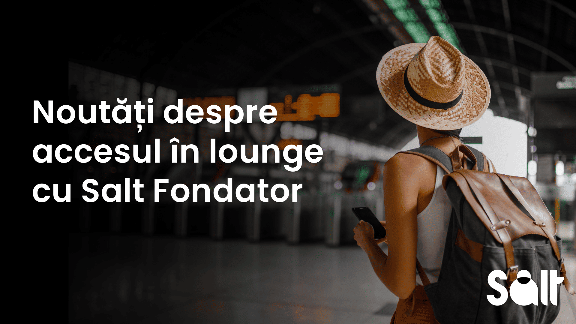 Noutăți pentru deținătorii cardului Salt Fondator – Acces Lounge Aeroporturi
